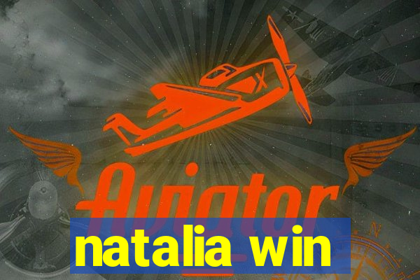 natalia win